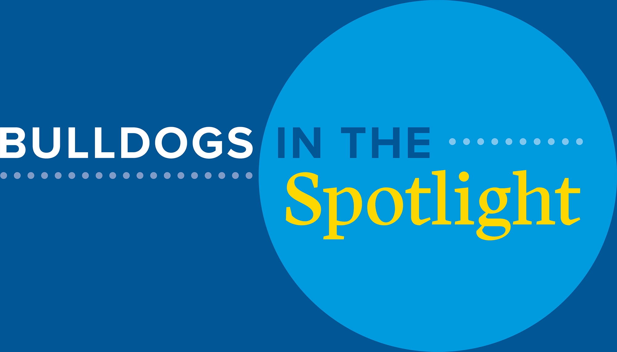 Bulldogs in the Spotlight
