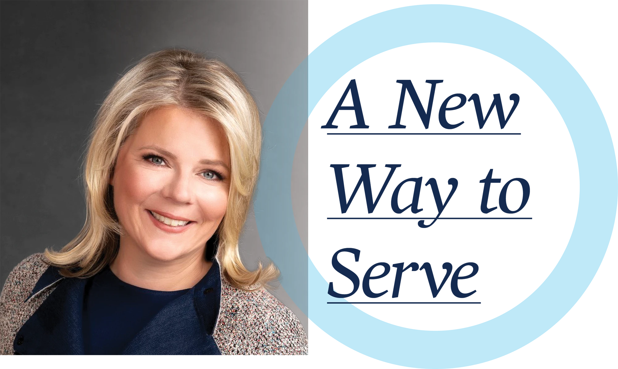 Feature layout showing an adult woman with blonde hair smiling in a professional portrait, positioned alongside large headline text that reads “A New Way to Serve,” used as a section header in Drake University magazine.