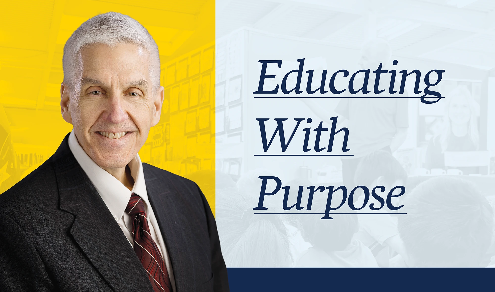Graphic of a smiling Joe Graves in a suit next to bold text reading "Educating With Purpose".